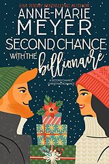 E-Book (epub) Second Chance with the Billionaire (The Christmas Romance Collection) von Anne-Marie Meyer