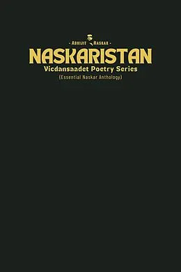 E-Book (epub) Naskaristan: Vicdansaadet Poetry Series von Abhijit Naskar