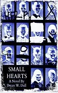 E-Book (epub) Small Hearts-Anniversary Edition von Bryan Wayne Dull, Bryan W. Dull