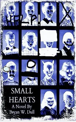 E-Book (epub) Small Hearts-Anniversary Edition von Bryan Wayne Dull, Bryan W. Dull