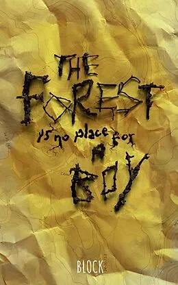 E-Book (epub) The Forest is no Place for a Boy von Block