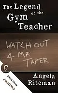 E-Book (epub) The Legend of the Gym Teacher + Jogging (The Book of Lost Urban Legends, #2) von Angela Riteman, Anthony R. Wilbourne