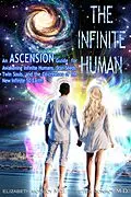 E-Book (epub) The Infinite Human (Ascension Books, #1) von Peter Monroy, Elizabeth Monroy