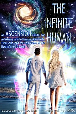 E-Book (epub) The Infinite Human (Ascension Books, #1) von Peter Monroy, Elizabeth Monroy