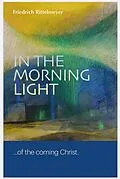 E-Book (epub) In the Morning Light von Friedrich Rittelmeyer