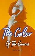 E-Book (epub) The Color Of The Canvas von Itzelita leon M