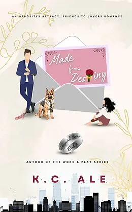 E-Book (epub) Made from Destiny (Unexpected, #2) von K. C. Ale
