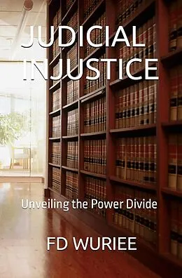 E-Book (epub) Judicial Injustice von Fd Wuriee