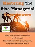 E-Book (epub) Mastering the 5 Managerial Superpowers von Jennifer Hancock