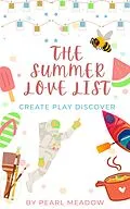 E-Book (epub) The Summer Love List: Create, Play, Discover von Pearl Meadow