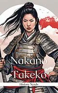 E-Book (epub) Nakano Takeko (Women of War, #8) von History Nerds