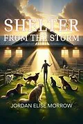 E-Book (epub) Shelter from the Storm von Jordan Elise Morrow