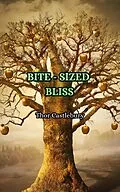 E-Book (epub) Bite-Sized Bliss von Thor Castlebury