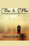 E-Book (epub) Time to Flow (Spiritual Empowerment Series, #3) von Tanya Smith