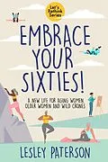 E-Book (epub) Embrace Your Sixties von Lesley Paterson