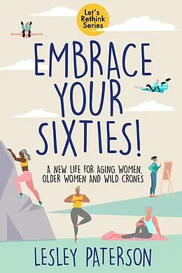 E-Book (epub) Embrace Your Sixties von Lesley Paterson