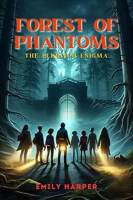 E-Book (epub) Forest of Phantoms: The Eldritch Enigma von Emily Harper