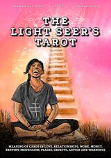 eBook (epub) The Light Seer's Tarot: Meaning of Cards in Love, Relationships, Work, Money, Destiny, Profession, Places, Objects, Advice and Warnings de Alexander Lee, Maria Sova