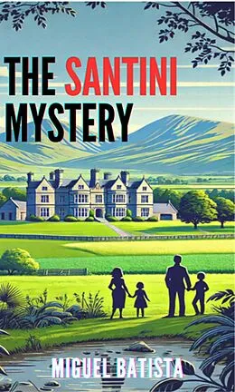 E-Book (epub) The Santini Mistery (Mystery, #1) von Miguel Batista