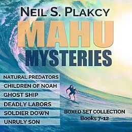 E-Book (epub) Mahu Books 7-12 (Mahu Investigations, #20) von Neil S. Plakcy