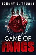 E-Book (epub) Game of Fangs (Fat Vampire, #0) von Johnny B. Truant