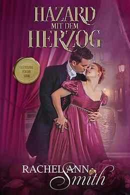 E-Book (epub) Hazard mit dem Herzog (Ein Lostopf für die Liebe, #5) von Rachel Ann Smith