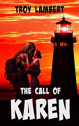 E-Book (epub) The Call of Karen (Cthulu and Karen Adventure Comedy Series, #1) von Troy Lambert