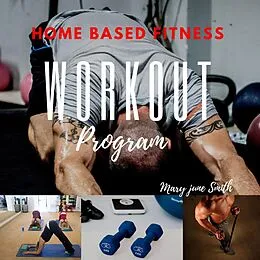 E-Book (epub) Home Based Workout von Mary June Smith