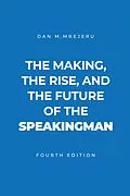 E-Book (epub) The Making, the Rise, and the Future of the Speakingman von Dan M. Mrejeru