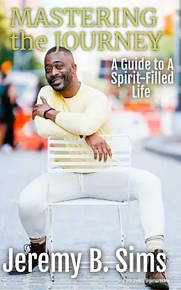 E-Book (epub) Mastering the Journey von Jeremy B. Sims