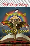 E-Book (epub) Meribabell and the Crack of Doom (The Fairy Diary, #2) von Ralph Osgood
