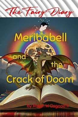 E-Book (epub) Meribabell and the Crack of Doom (The Fairy Diary, #2) von Ralph Osgood