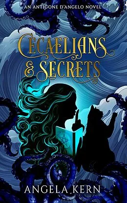 E-Book (epub) Cecaelians & Secrets (Antigone D'Angelo, #1) von Angela Kern