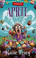 E-Book (epub) Easter Trouble at the Chocolate Factory | Blackthorn Stables April Mystery von Elaine Heney