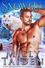 E-Book (epub) Snowkiss (Royal Claws, #1) von Milly Taiden