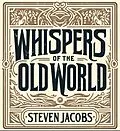 E-Book (epub) Whispers of the Old World von Steven Jacobs