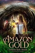 E-Book (epub) Amazon Gold (Bailey McBride Adventure, #1) von Linda Kay Silva