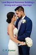 E-Book (epub) Love Beyond Romance: Building a Strong and Lasting Marriage von C. P. Kumar