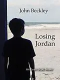 E-Book (epub) Losing Jordan (Evan Scott Novels, #2) von John Beckley
