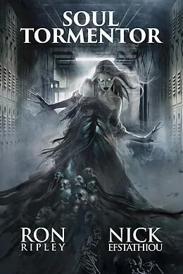 E-Book (epub) Soul Tormentor (Soul Collector Series, #4) von Ron Ripley, Nick Efstathiou, Scare Street