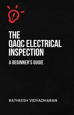 E-Book (epub) QAQC Electrical Inspection: A Beginner's Guide von Ratheesh Vidyadharan