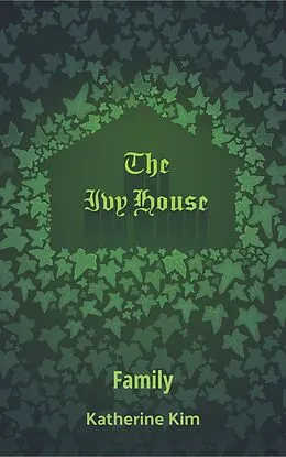 E-Book (epub) The Ivy House: Family von Katherine Kim