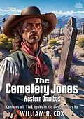 E-Book (epub) Cemetery Jones Western Omnibus von William R. Cox