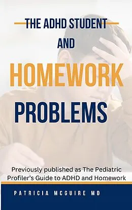 E-Book (epub) The ADHD Student and Homework Problems von Patricia Mcguire