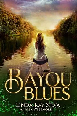 E-Book (epub) Bayou Blues (Bailey McBride Adventure, #3) von Linda Kay Silva, Alex Westmore