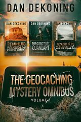 eBook (epub) The Geocaching Mystery Omnibus: Volume 1 de Dan Dekoning