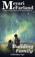 E-Book (epub) Building Family (Collections, #30) von Meyari McFarland
