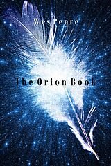 eBook (epub) The Orion Book (The Orion Series, #1) de Wes Penre