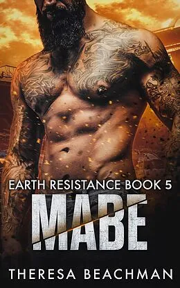 E-Book (epub) Mabe (Earth Resistance, #5) von Theresa Beachman