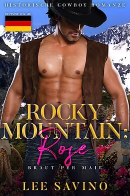 E-Book (epub) Rocky Mountain: Rose (Deutsche Ausgabe) von Lee Savino
